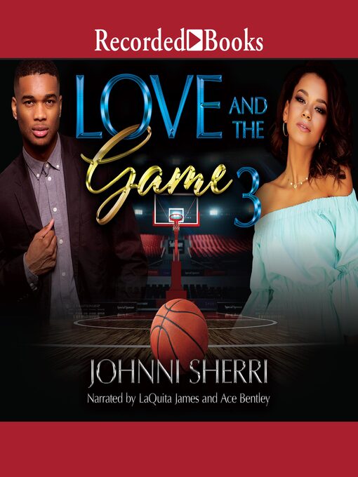 Title details for Love and the Game 3 by Johnni Sherri - Available